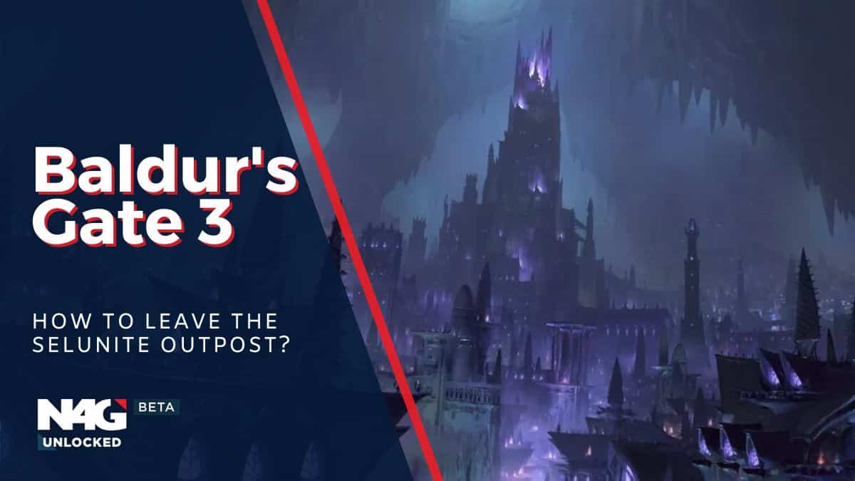 Baldur's Gate 3 How to leave the Selunite Outpost